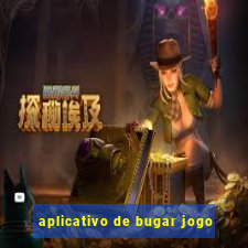 aplicativo de bugar jogo